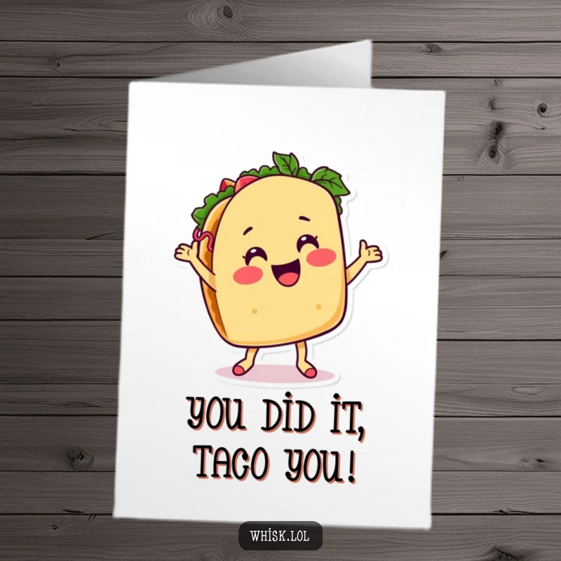 Funny Free Printable Taco Congratulations Card: A smiling taco character dancing with salsa, celebrating your spicy success with a festive flair.